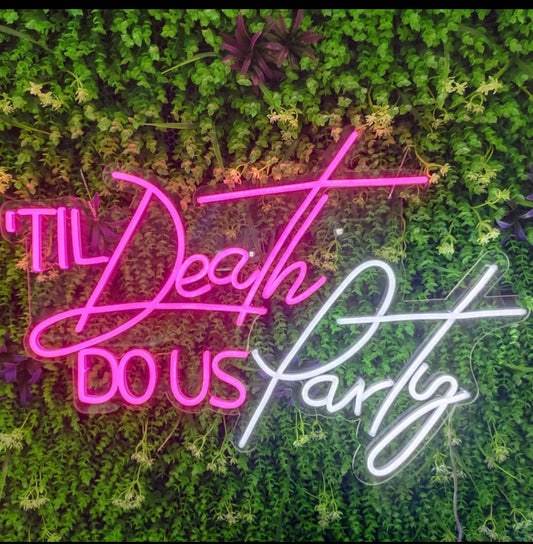 Til Death Do Us Party Neon Sign in Cool White & Pink